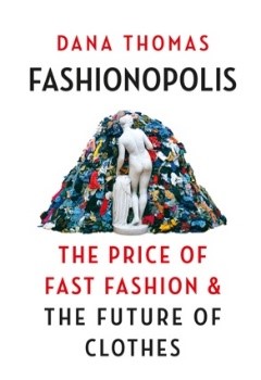 Fashionopolis The price of fast fashion and the future of clothes